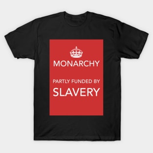 Monarchy rules? T-Shirt